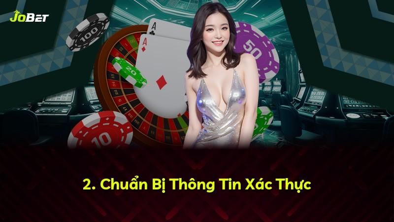 2. Chuẩn Bị Thông Tin Xác Thực