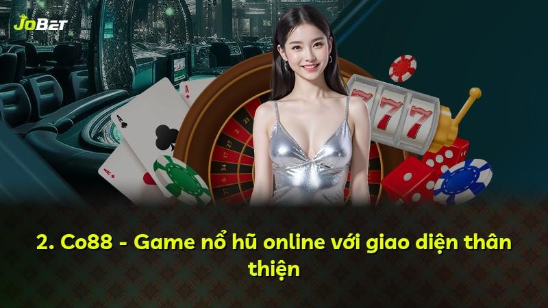 2. Co88 - Game nổ hũ online với giao diện thân thiện
