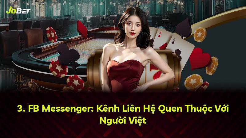 3. FB Messenger: Kênh Liên Hệ Quen Thuộc Với Người Việt