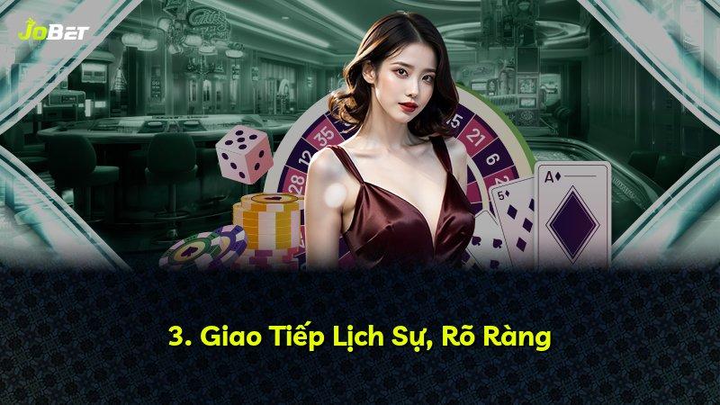 3. Giao Tiếp Lịch Sự, Rõ Ràng