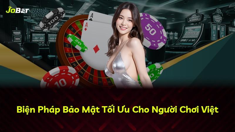 Biện Pháp Bảo Mật Tối Ưu Cho Người Chơi Việt