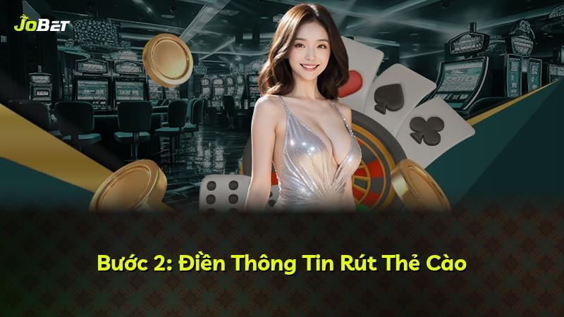 Bước 2: Điền Thông Tin Rút Thẻ Cào