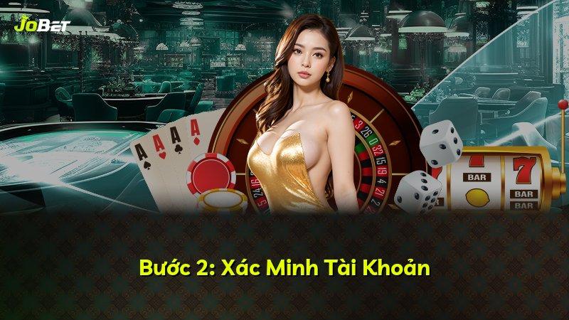 Bước 2: Xác Minh Tài Khoản
