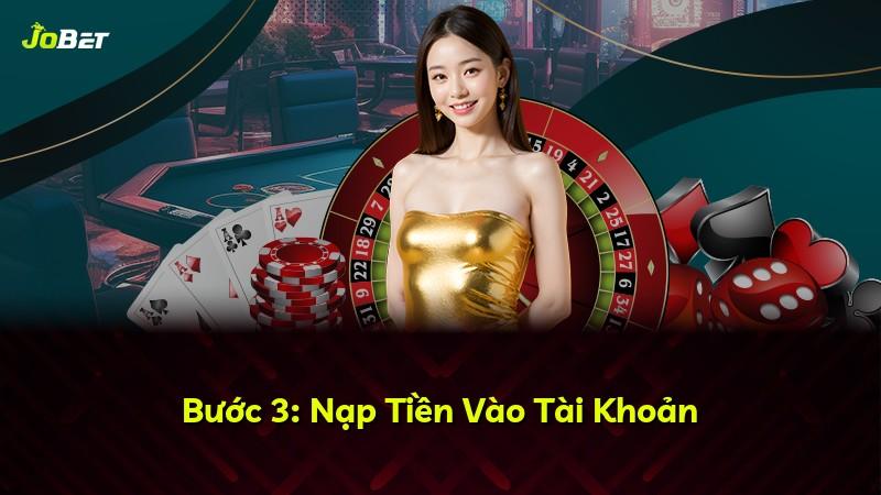 Bước 3: Nạp Tiền Vào Tài Khoản