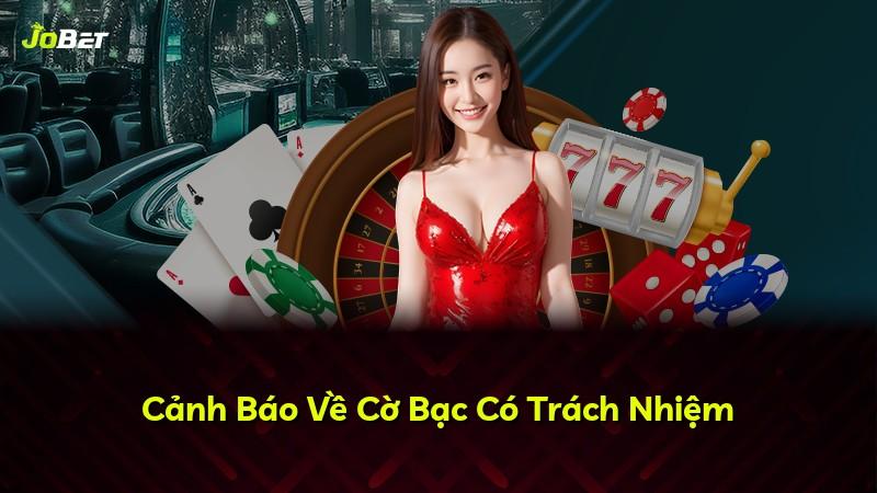 Cảnh Báo Về Cờ Bạc Có Trách Nhiệm
