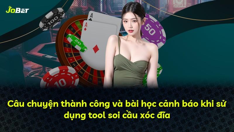 Câu chuyện thành công và bài học cảnh báo khi sử dụng tool soi cầu xóc đĩa