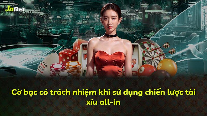 Cờ bạc có trách nhiệm khi sử dụng chiến lược tài xỉu all-in