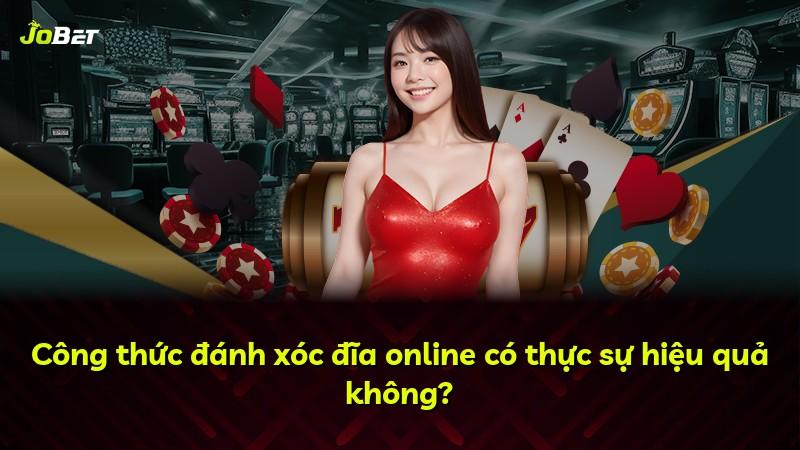 Công thức đánh xóc đĩa online có thực sự hiệu quả không?