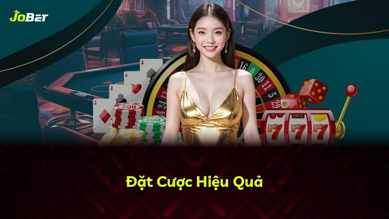 Đặt Cược Hiệu Quả