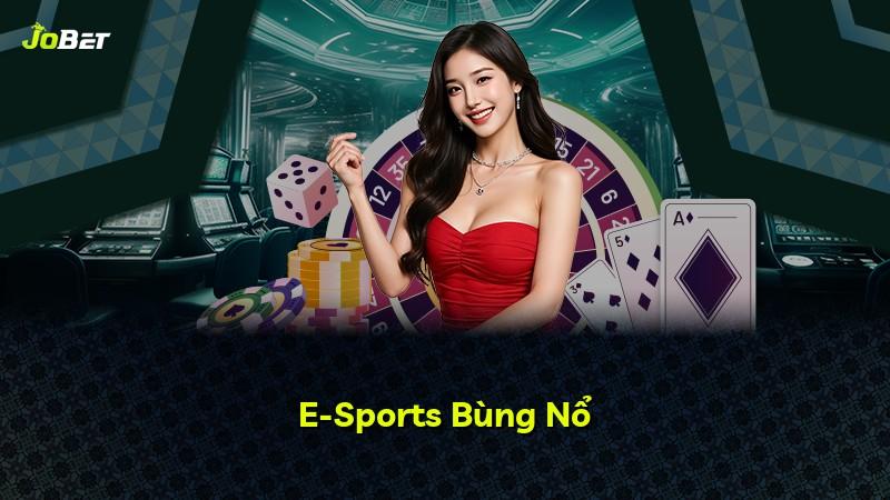 E-Sports Bùng Nổ