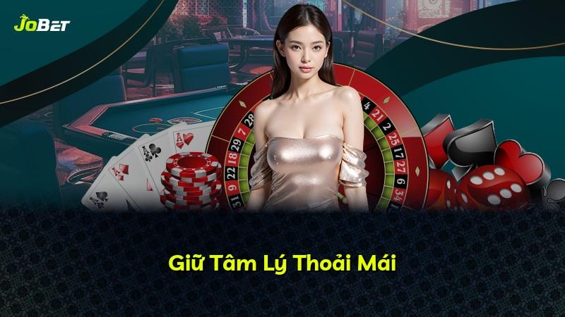 Giữ Tâm Lý Thoải Mái