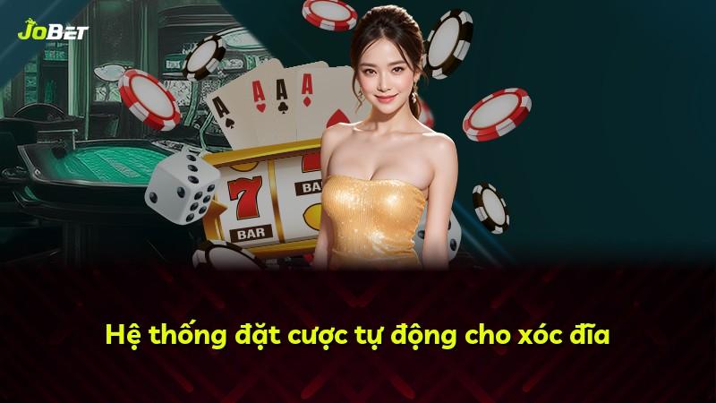 Hệ thống đặt cược tự động cho xóc đĩa