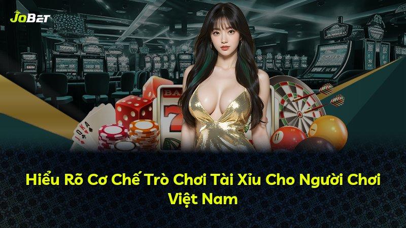 Hiểu Rõ Cơ Chế Trò Chơi Tài Xỉu Cho Người Chơi Việt Nam