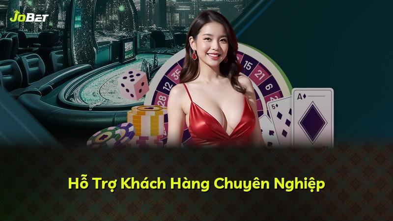 Hỗ Trợ Khách Hàng Chuyên Nghiệp