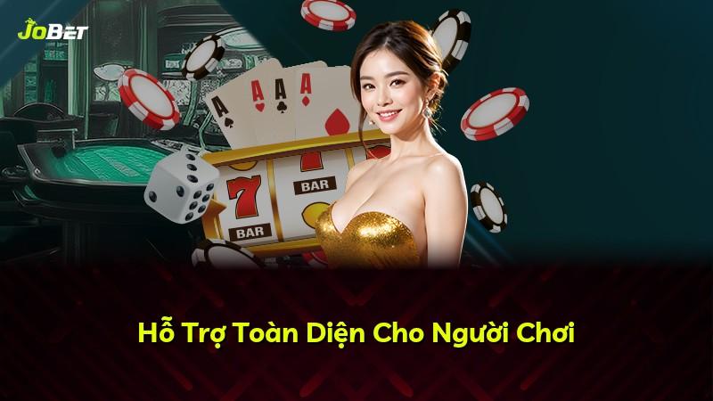 Hỗ Trợ Toàn Diện Cho Người Chơi