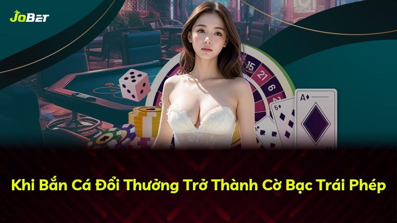 Khi Bắn Cá Đổi Thưởng Trở Thành Cờ Bạc Trái Phép