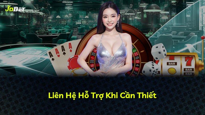 Liên Hệ Hỗ Trợ Khi Cần Thiết