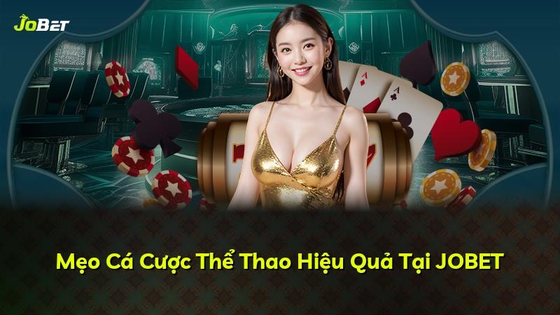 Mẹo Cá Cược Thể Thao Hiệu Quả Tại JOBET