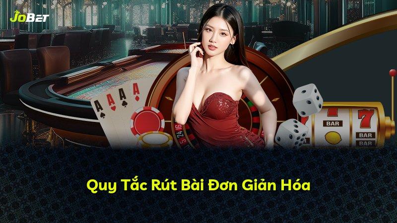Quy Tắc Rút Bài Đơn Giản Hóa