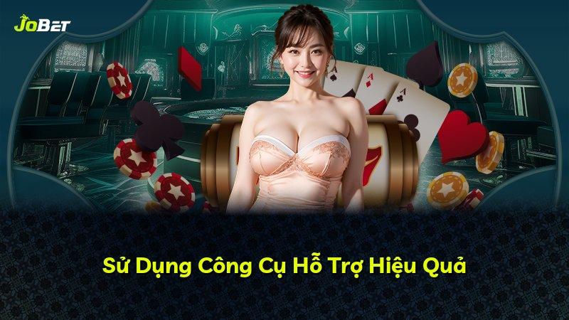 Sử Dụng Công Cụ Hỗ Trợ Hiệu Quả