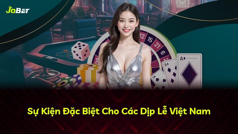 Sự Kiện Đặc Biệt Cho Các Dịp Lễ Việt Nam