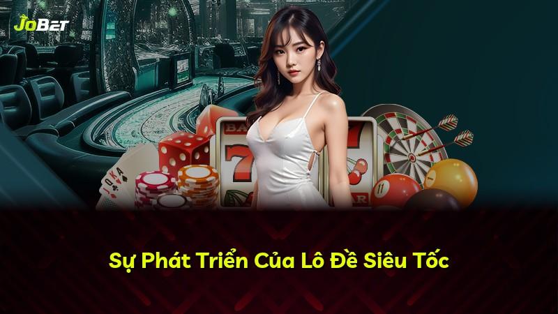 Sự Phát Triển Của Lô Đề Siêu Tốc