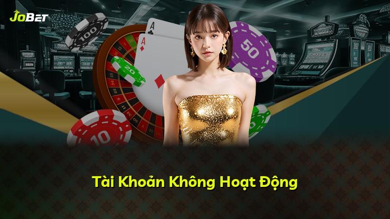 Tài Khoản Không Hoạt Động