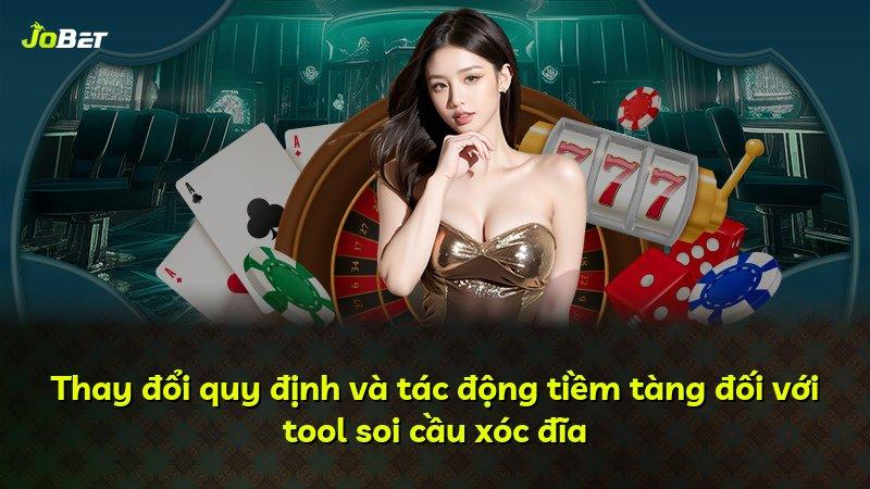 Thay đổi quy định và tác động tiềm tàng đối với tool soi cầu xóc đĩa