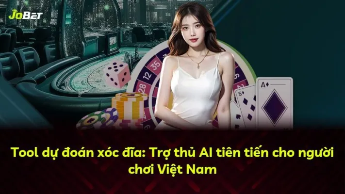 Tool dự đoán xóc đĩa: Trợ thủ AI tiên tiến cho người chơi Việt Nam