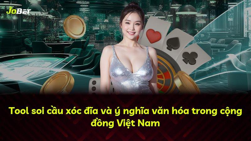 Tool soi cầu xóc đĩa và ý nghĩa văn hóa trong cộng đồng Việt Nam