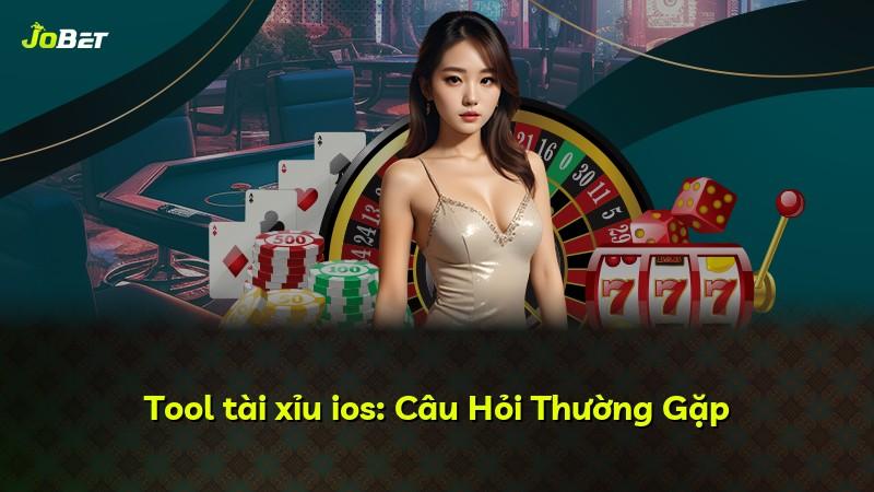 Tool tài xỉu ios: Câu Hỏi Thường Gặp