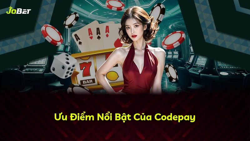 Ưu Điểm Nổi Bật Của Codepay